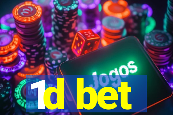 1d bet